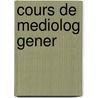 Cours de Mediolog Gener by Regis Debray