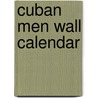 Cuban Men Wall Calendar door Kevin Slack