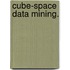 Cube-Space Data Mining.