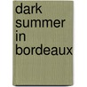 Dark Summer in Bordeaux door Allan Massie