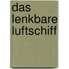 Das lenkbare Luftschiff by Theodor Herzl