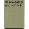 Deadweather and Sunrise by Geoff Rodkey