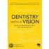 Dentistry With a Vision