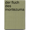 Der Fluch des Montezuma by Suzanne Réko