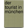 Der Tourist in München by Martina Pfleger