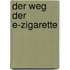 Der Weg der E-Zigarette
