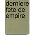 Derniere Fete de Empire