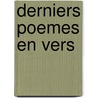 Derniers Poemes En Vers by Max Jacob