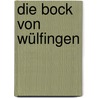 Die Bock von Wülfingen by Jürgen Huck