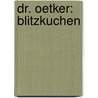 Dr. Oetker: Blitzkuchen door Dr. Oetker