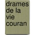 Drames de La Vie Couran