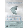Dreaming Yourself Awake door Professor B. Alan Wallace