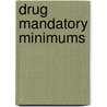 Drug Mandatory Minimums by United States Congressional House