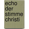 Echo der Stimme Christi by Papst Paul Vi