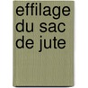 Effilage Du Sac de Jute door Wou-Ki Char/Zao