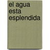 El Agua Esta Esplendida by Ruth Rendell