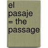 El Pasaje = The Passage door Justin Cronin
