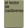 El lector de cadáveres door Antonio Garrido