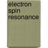 Electron Spin Resonance door Royal Society of Chemistry