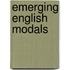 Emerging English Modals