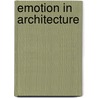 Emotion in Architecture door Kristina Schinegger