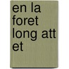 En La Foret Long Att Et by D'Orlea Charles