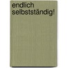 Endlich selbstständig! door Petra Kretzschmar
