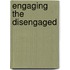 Engaging The Disengaged