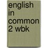 English in Common 2 Wbk