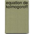 Equation de Kolmogoroff