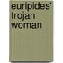 Euripides' Trojan Woman