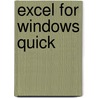 Excel For Windows Quick by Gaylord N. Smith
