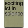 Exciting Ict In Science door Ken Brechin