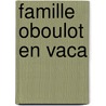 Famille Oboulot En Vaca door Reiser