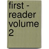 First - Reader Volume 2 door Maude Parmly