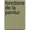 Fonctions de La Peintur by Fernand Laeger