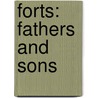 Forts: Fathers and Sons door Steven Novak
