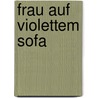 Frau Auf Violettem Sofa door Gerd Forster