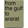 From the Gulf to Ararat door G.E. B 1885 Hubbard