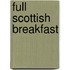 Full Scottish Breakfast