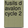 Fusils D Avalon Cycle 2 by Roger Zelazny