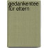Gedankentee für Eltern