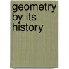 Geometry By Its History door Gerhard Wanner