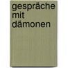 Gespräche mit Dämonen door Bettina Von Arnim