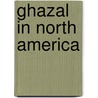 Ghazal in North America by Enrico Ille