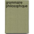 Grammaire Philosophique