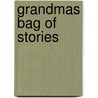 Grandmas Bag Of Stories door Sudha Murty