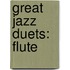 Great Jazz Duets: Flute