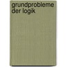 Grundprobleme der Logik door Pirmin Stekeler-Weithofer