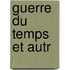 Guerre Du Temps Et Autr